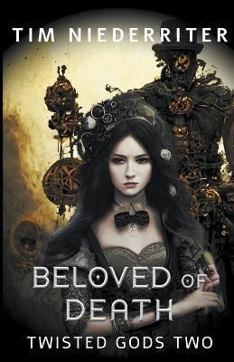 Beloved of Death By Tim Niederriter 9798215183298 (Paperback)