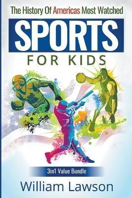 History of Americas Most Watched Sports for Kids By Lawson (Paperback)