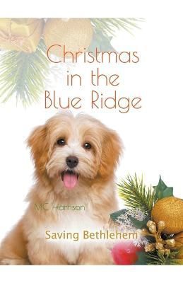 Christmas in the Blue Ridge, Saving Bethlehem By Harrison (Paperback)