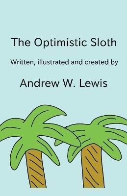 Optimistic Sloth By Lewis 9798215207789 (Paperback)
