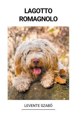 Lagotto Romagnolo By Szabó 9798215212738 (Paperback)