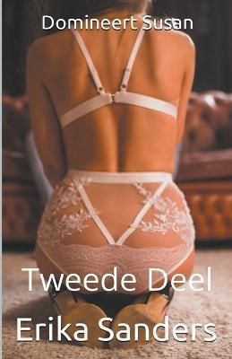 Domineert Susan. Tweede Deel By Erika Sanders 9798215250464