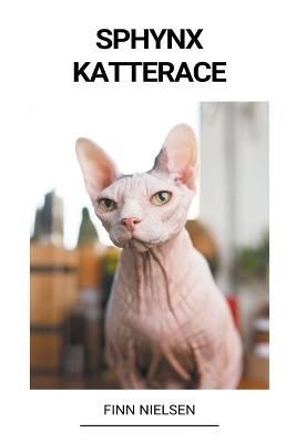 Sphynx (Katterace) By Nielsen 9798215250617 (Paperback)