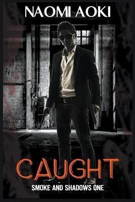 Caught By Naomi Aoki 9798215253755 (Paperback)