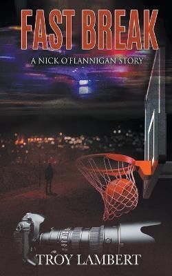 Fast Break By Troy Lambert 9798215262405 (Paperback)