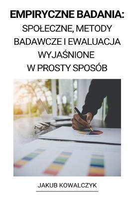 Empiryczne Badania By Kowalczyk 9798215262610 (Paperback)