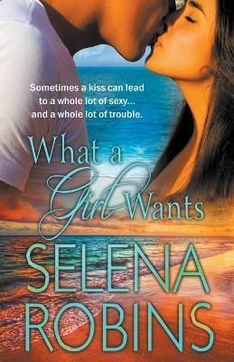 What A Girl Wants (Friends to Lovers, RomCom) By Robins 9798215263150