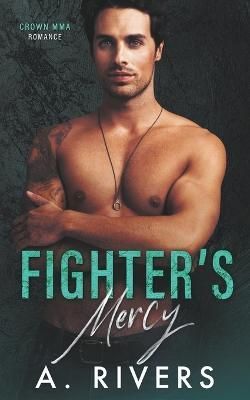Fighter's Mercy By Rivers 9798215268216 (Paperback)