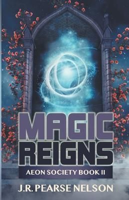 Magic Reigns By J R Pearse Nelson 9798215287699 (Paperback)