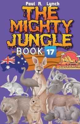 The Mighty Jungle By Paul A Lynch 9798215293829 (Paperback)