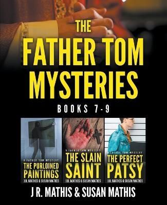 The Father Tom Mysteries By J R Mathis, Susan Mathis 9798215302514