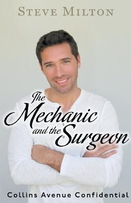 Mechanic and the Surgeon By Milton 9798215310403 (Paperback)