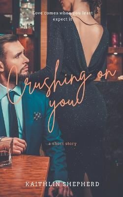 Crushing On you By Shepherd 9798215330616 (Paperback)
