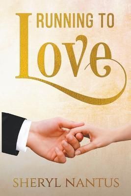 Running to Love By Sheryl Nantus 9798215344439 (Paperback)