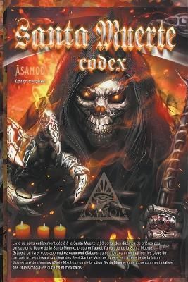 Santa Muerte Codex Fr By Asamod 9798215351024 (Paperback)