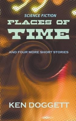 Places Of Time By Doggett 9798215361702 (Paperback)