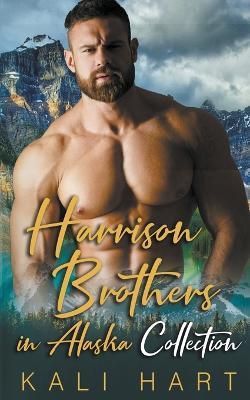 Harrison Brothers in Alaska Collection By Hart 9798215365151