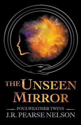 The Unseen Mirror By J R Pearse Nelson 9798215394779 (Paperback)