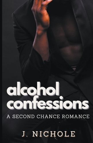 Alcohol Confessions By J Nichole 9798215397084 (Paperback)
