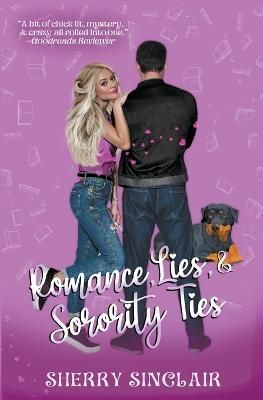 Romance, Lies, & Sorority Ties By Sherry Sinclair 9798215410912