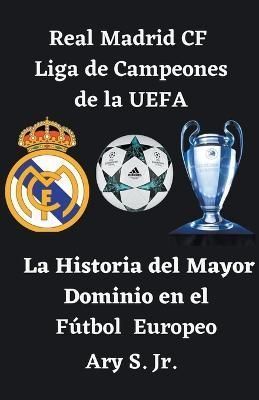 Real Madrid CF Liga de Campeones de la UEFA - La By S 9798215413562