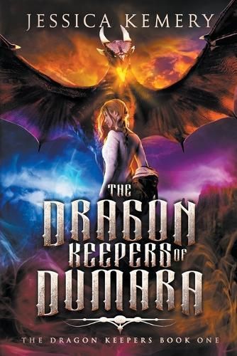 The Dragon Keepers of Dumara By Jessica Kemery 9798215414613