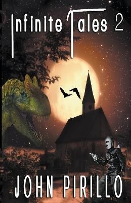 Infinite Tales Two By Pirillo 9798215420218 (Paperback)