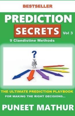 Prediction Secrets Clandestine 9 More Methods By Puneet Mathur