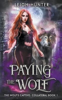 Paying the Wolf By Hunter 9798215429389 (Paperback)