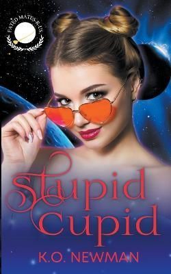 Stupid Cupid By Newman 9798215433645 (Paperback)