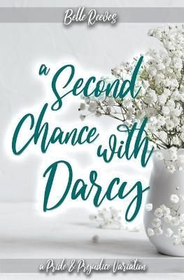 A Second Chance With Darcy By Belle Reeves 9798215437803 (Paperback)