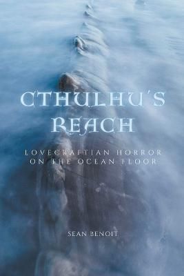 Cthulhu's Reach By Benoit 9798215449691 (Paperback)