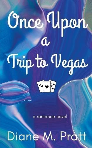 Once Upon a Trip to Vegas By Diane M Pratt 9798215452981 (Paperback)