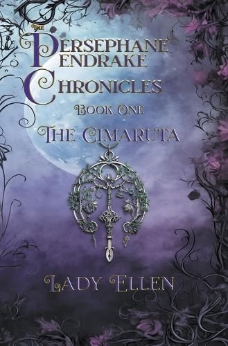 Persephane Pendrake Chronicles-One-The Cimaruta By Ellen 9798215480809
