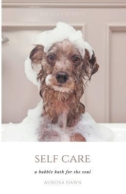Self-Care By Aurora Dawn 9798215491430 (Paperback)