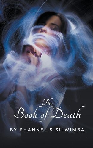 The Book of Death By Shannel S Silwimba 9798215522622 (Paperback)