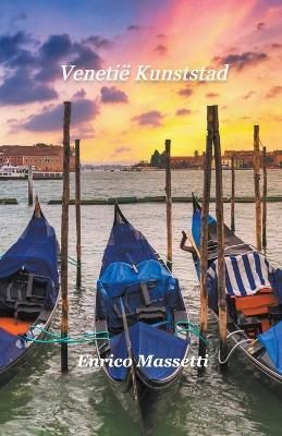 Venetië Kunststad By Enrico Massetti 9798215524244 (Paperback)