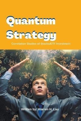 Quantum Strategy By Warren H Lau 9798215543320 (Paperback)