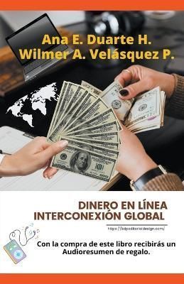 Dinero En Línea Interconexión Global 9798215549674 (Paperback)