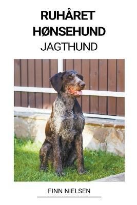 Ruhåret Hønsehund (Jagthund) By Nielsen 9798215564752 (Paperback)