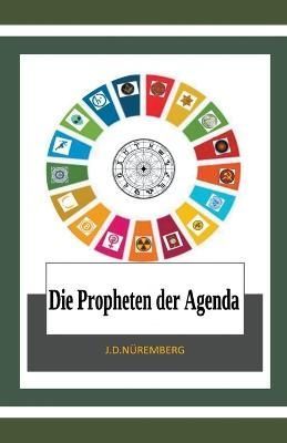 Propheten der Agenda By Nüremberg 9798215601167 (Paperback)
