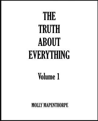 The Truth About Everything By Molly Mapenthorpe 9798215634882