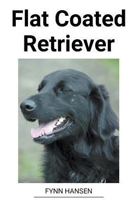 Flat Coated Retriever By Hansen 9798215640210 (Paperback)
