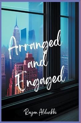 Arranged and Engaged By Aldoukhi 9798215656433 (Paperback)