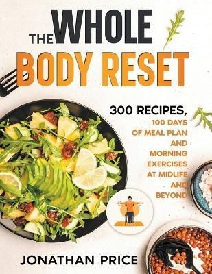 The Whole Body Reset By Jonathan Price 9798215679340 (Paperback)