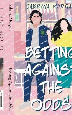 Betting Against The Odds By Morgan 9798215694039 (Paperback)