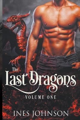 The Last Dragons Volume One By Ines Johnson 9798215696415 (Paperback)