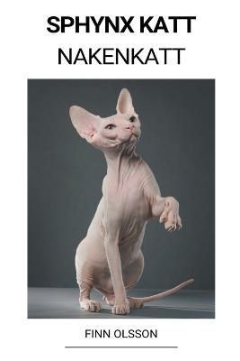 Sphynx Katt (Nakenkatt) By Olsson 9798215702796 (Paperback)