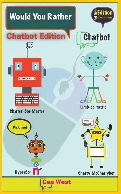Would You Rather Chatbot Edition By Cea West 9798215705544 (Paperback)