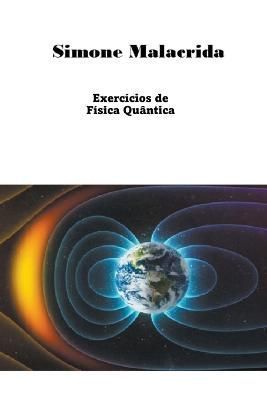 Exercícios de Física Quântica By Malacrida 9798215720530
